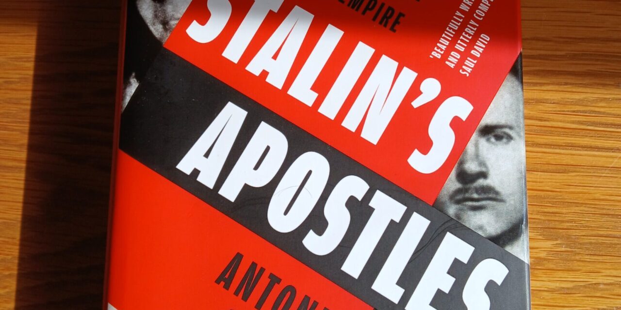 ‘gripping’ Stalin’s Apostles by Antonia Senior 